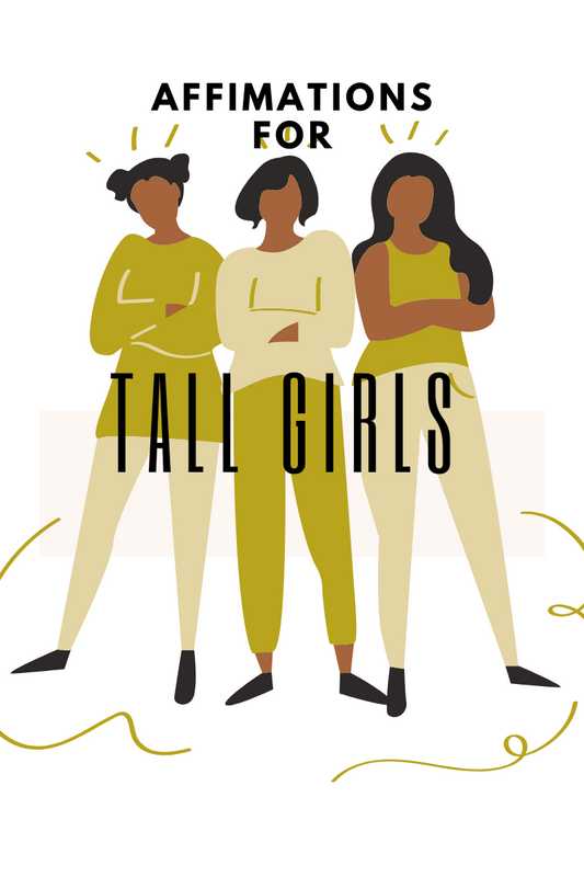 Embracing Your Height: 10 Affirmations for Tall Girls
